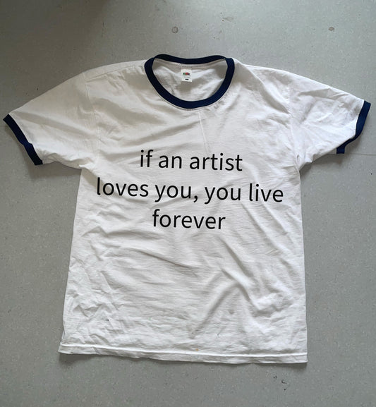 If an artist loves you, you live forever